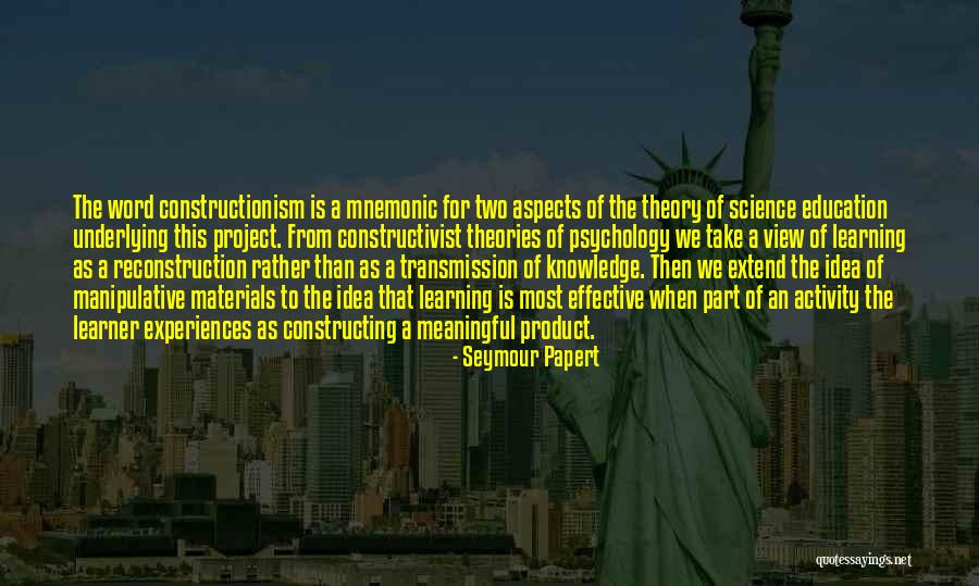 Learning From Experiences Quotes By Seymour Papert