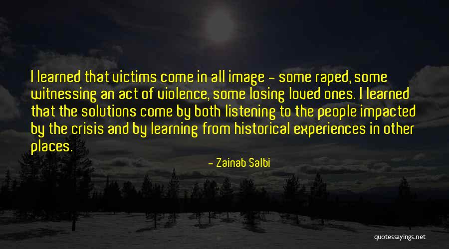 Learning From Experiences Quotes By Zainab Salbi Learning From Experiences Quotes By Zainab Salbi