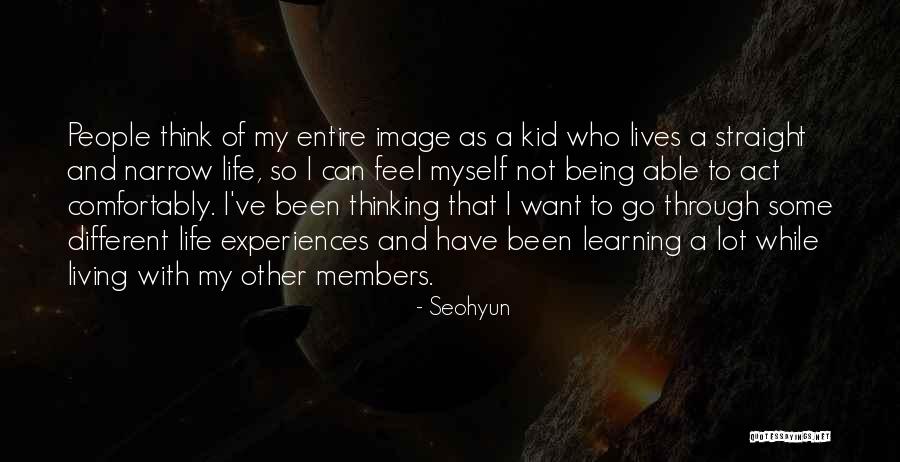 Learning From Life Experiences Quotes By Seohyun Learning From Life Experiences Quotes By Seohyun