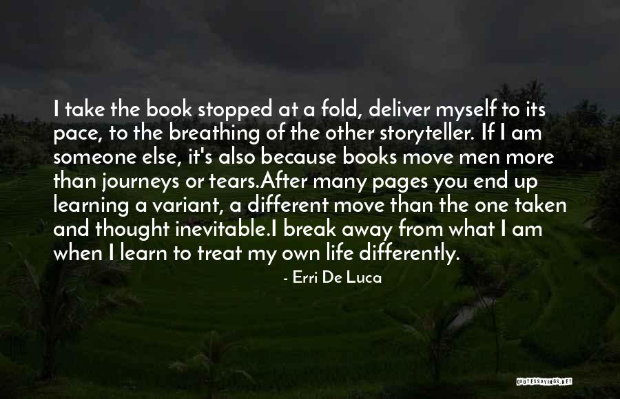 Learning From Life Lessons Quotes By Erri De Luca Learning From Life Lessons Quotes By Erri De Luca