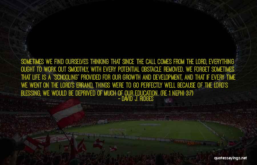 Learning From Life Quotes By David J. Ridges Learning From Life Quotes By David J. Ridges