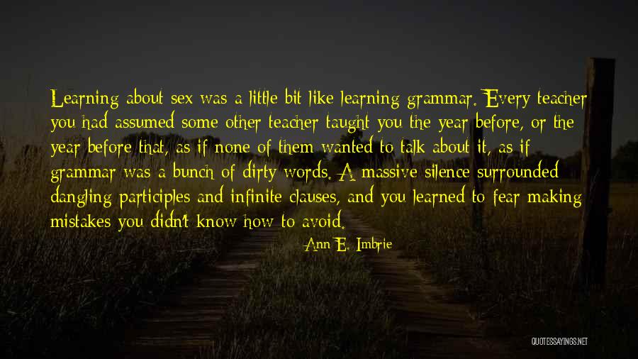 Learning From Mistakes In The Past Quotes By Ann E. Imbrie Learning From Mistakes In The Past Quotes By Ann E. Imbrie