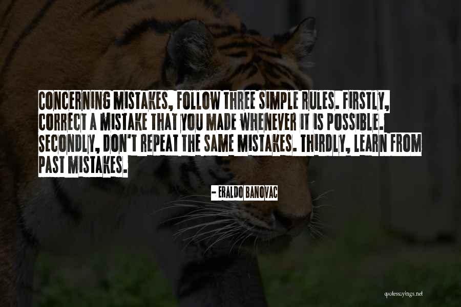 Learning From Mistakes In The Past Quotes By Eraldo Banovac Learning From Mistakes In The Past Quotes By Eraldo Banovac