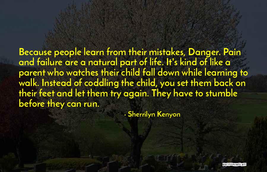 Learning From Mistakes In The Past Quotes By Sherrilyn Kenyon Learning From Mistakes In The Past Quotes By Sherrilyn Kenyon