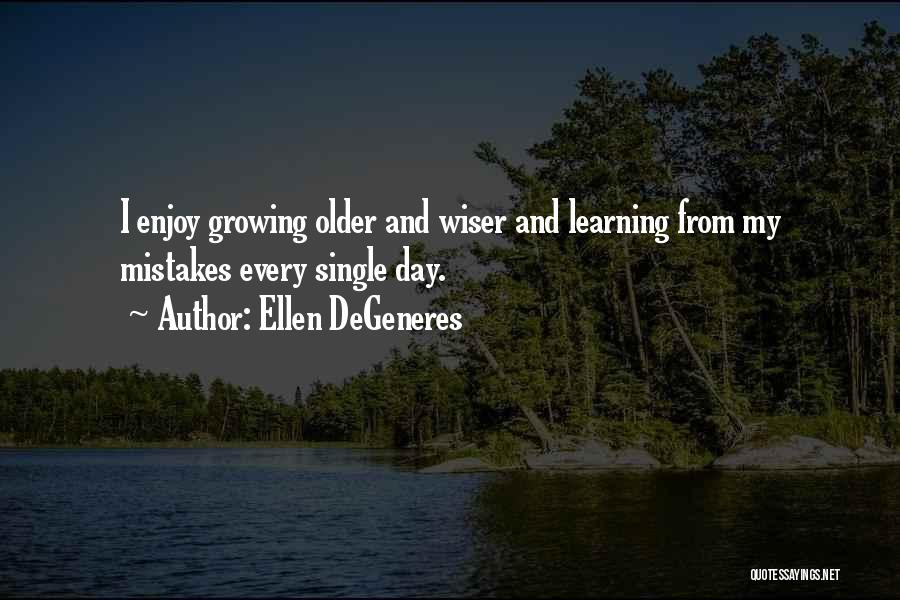 Learning From Mistakes Inspirational Quotes By Ellen DeGeneres