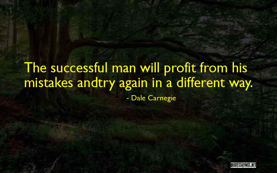 Learning From Mistakes Of Others Quotes By Dale Carnegie Learning From Mistakes Of Others Quotes By Dale Carnegie