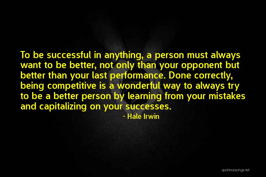 Learning From Mistakes Of Others Quotes By Hale Irwin Learning From Mistakes Of Others Quotes By Hale Irwin