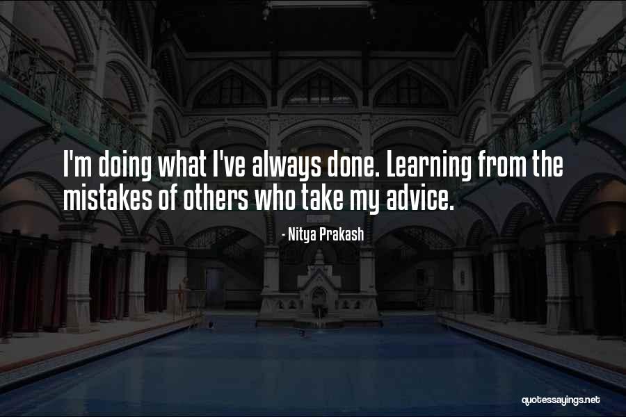 Learning From Mistakes Of Others Quotes By Nitya Prakash Learning From Mistakes Of Others Quotes By Nitya Prakash