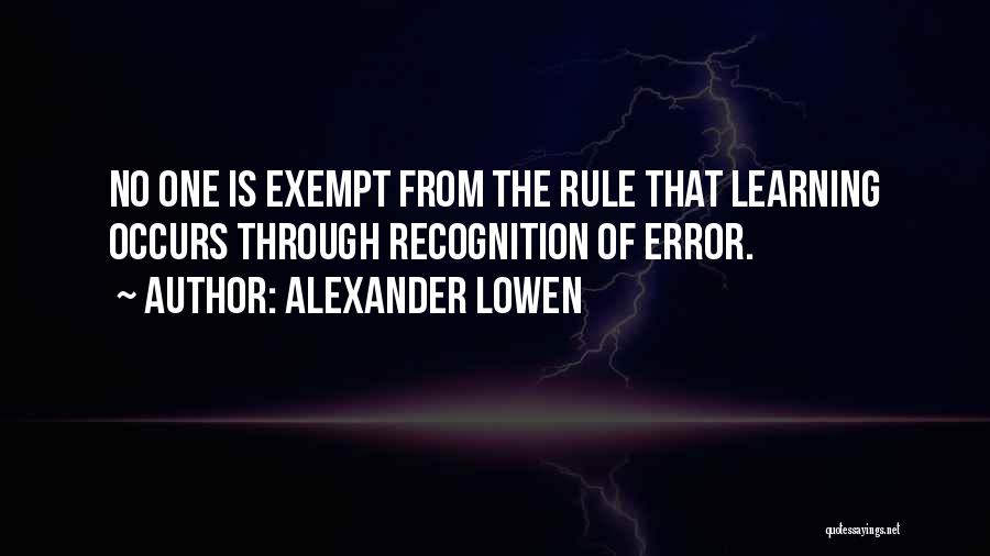 Learning From Mistakes Quotes By Alexander Lowen