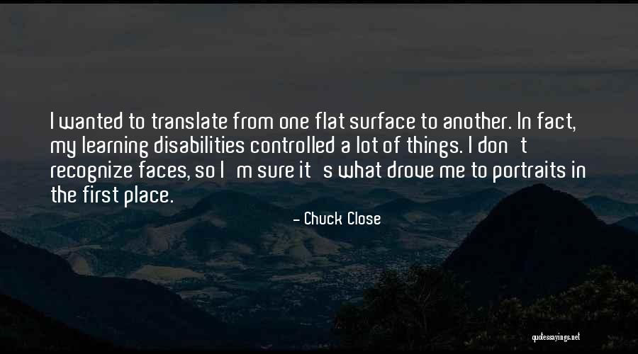 Learning From One Another Quotes By Chuck Close Learning From One Another Quotes By Chuck Close