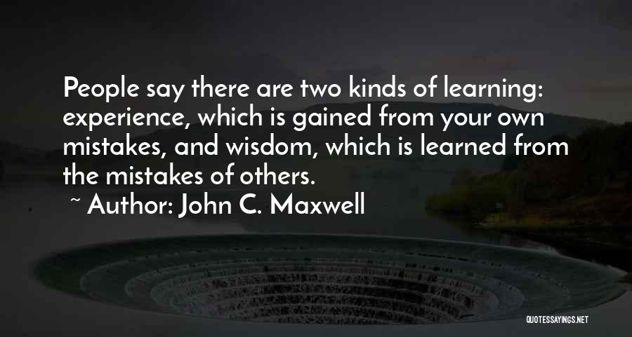 Learning From Others Experience Quotes By John C. Maxwell