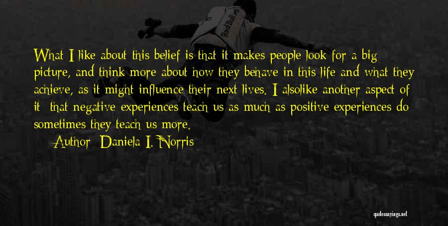 Learning From Others Experiences Quotes By Daniela I. Norris