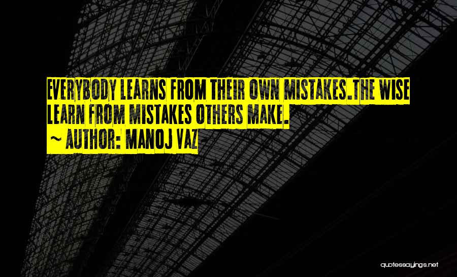 Learning From Others Quotes By Manoj Vaz