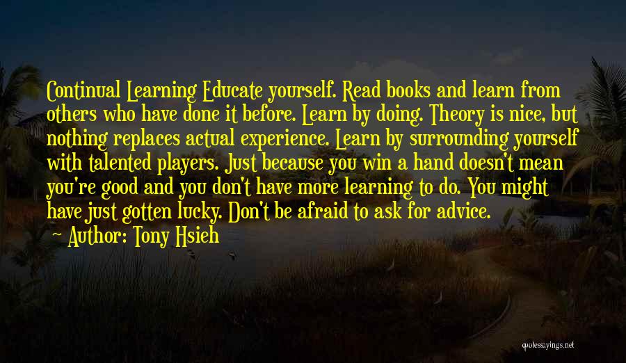 Learning From Others Quotes By Tony Hsieh