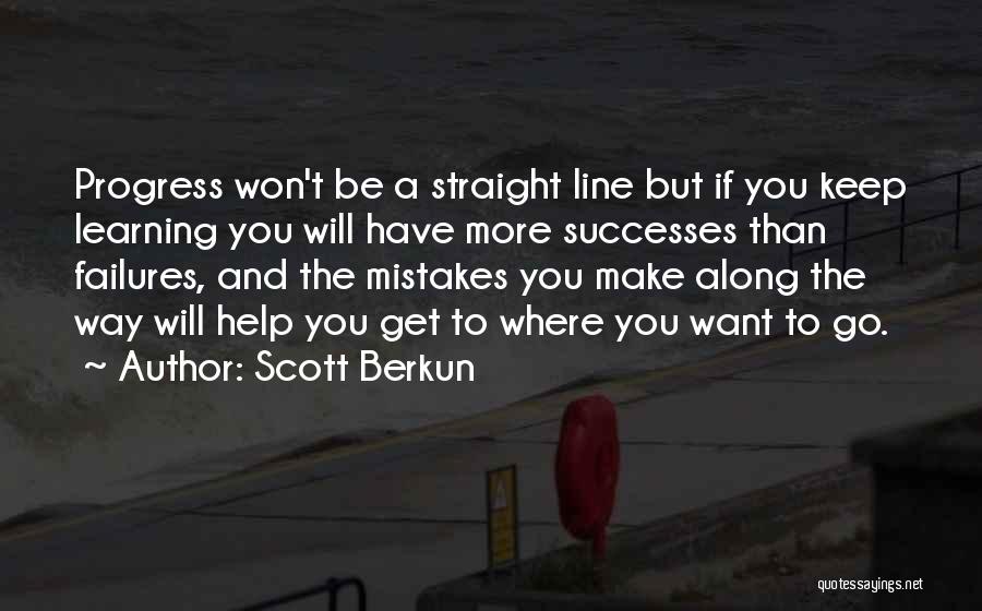 Learning From Our Past Mistakes Quotes By Scott Berkun