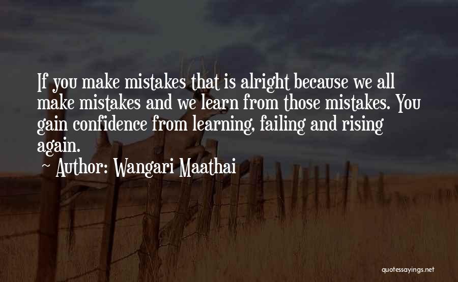 Learning From Our Past Mistakes Quotes By Wangari Maathai