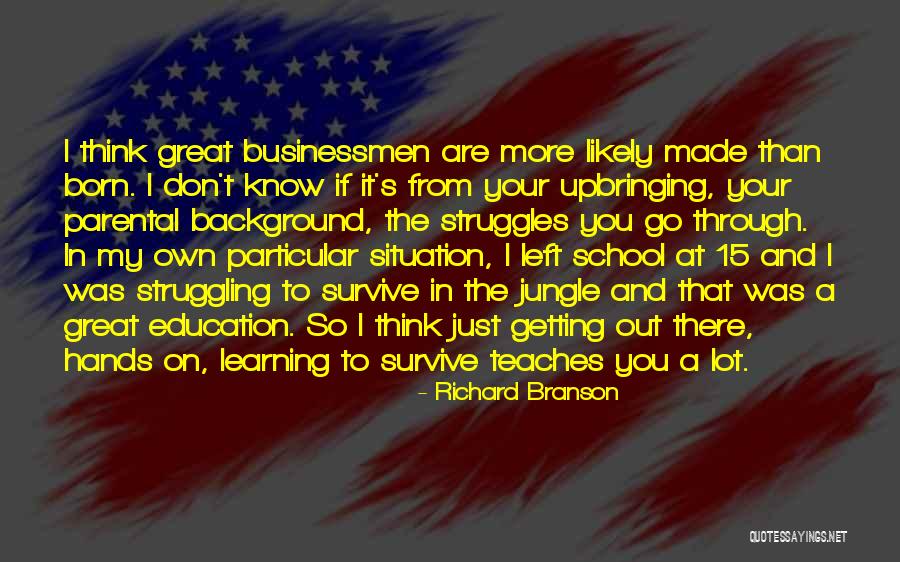 Learning From Our Struggles Quotes By Richard Branson Learning From Our Struggles Quotes By Richard Branson