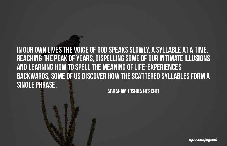 Learning From Past Experiences Quotes By Abraham Joshua Heschel