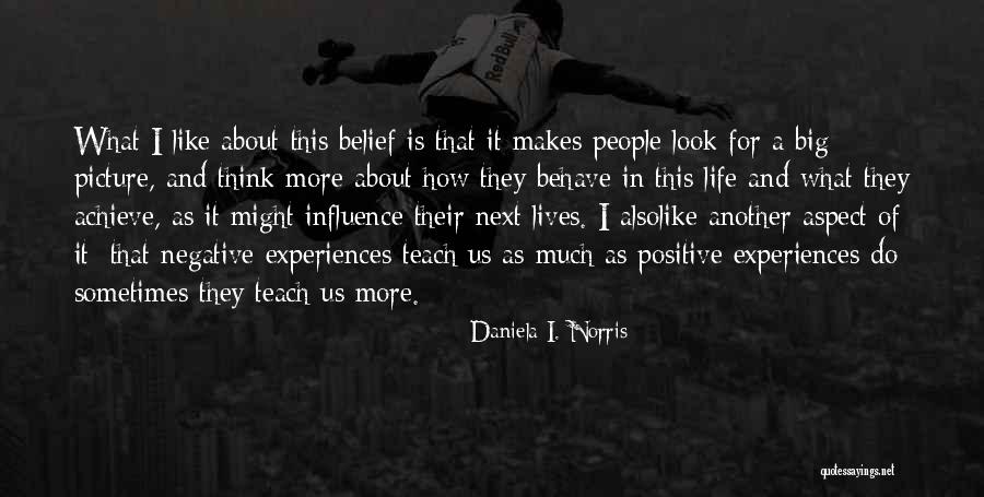 Learning From Past Experiences Quotes By Daniela I. Norris