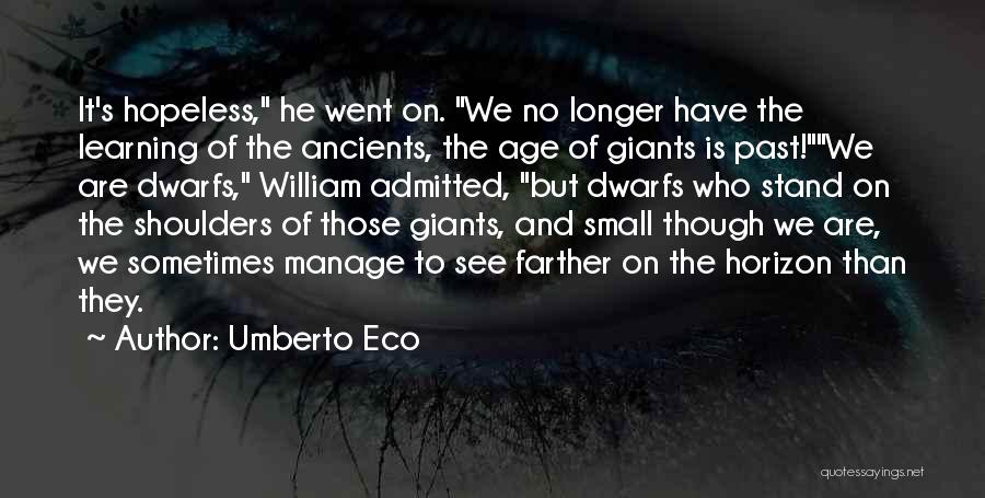 Learning From The Giants Quotes By Umberto Eco