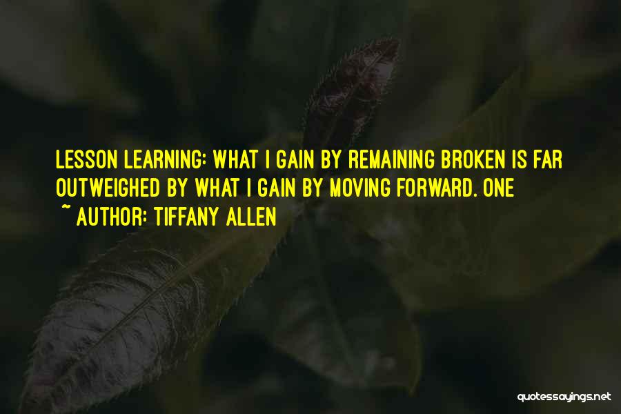 Learning From The Past And Moving Forward Quotes By Tiffany Allen