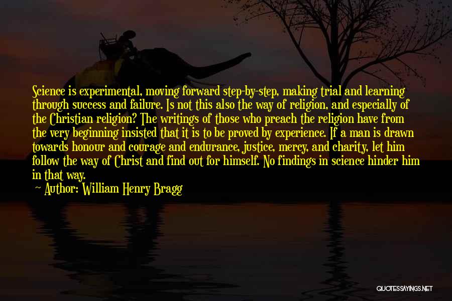 Learning From The Past And Moving Forward Quotes By William Henry Bragg