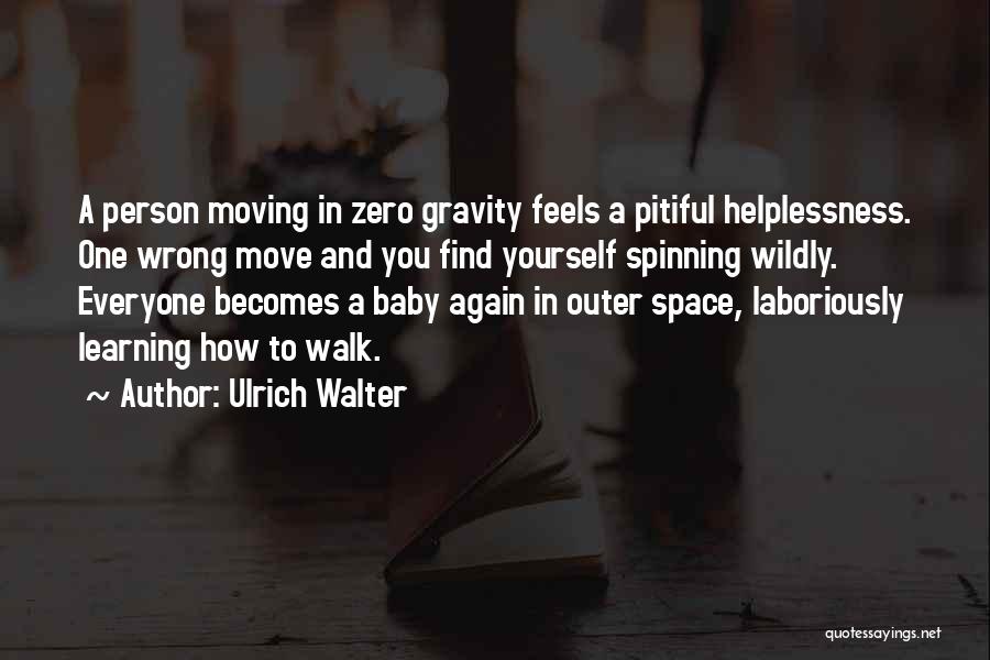 Learning From The Past And Moving On Quotes By Ulrich Walter