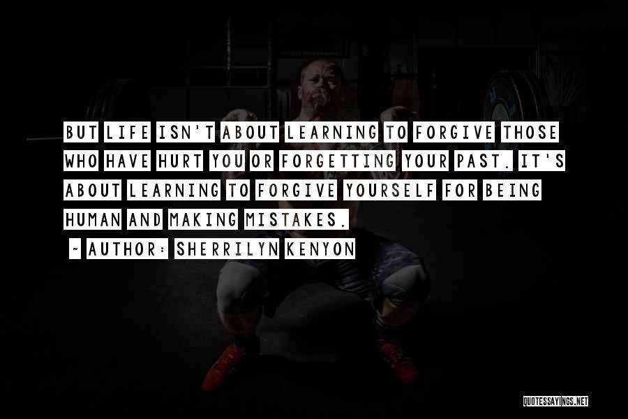Learning From The Past Mistakes Quotes By Sherrilyn Kenyon