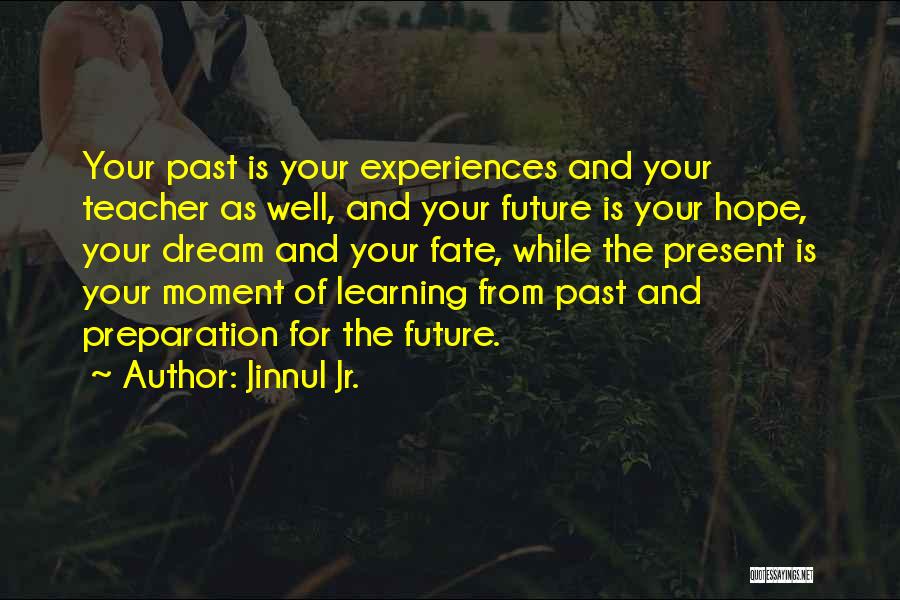 Learning From The Past Quotes By Jinnul Jr.