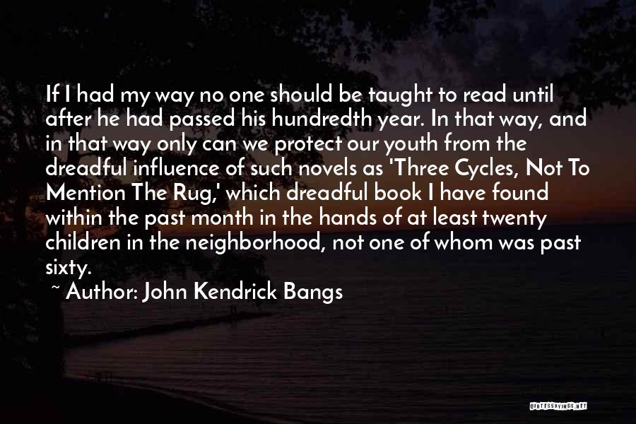 Learning From The Past Quotes By John Kendrick Bangs