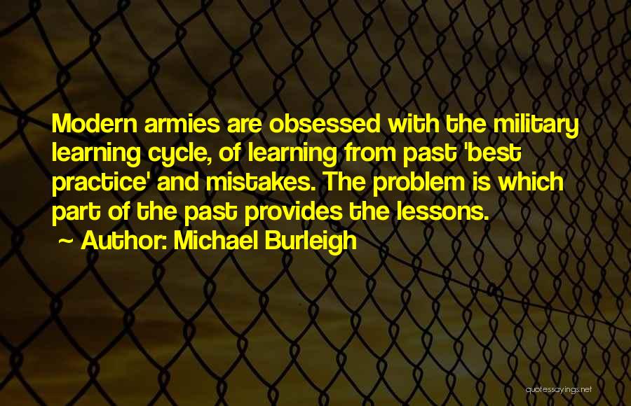 Learning From The Past Quotes By Michael Burleigh