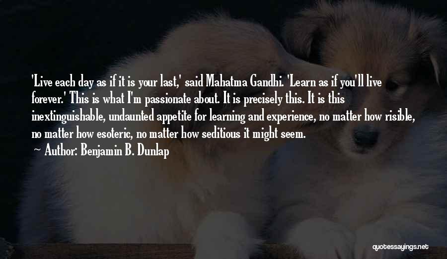 Learning Gandhi Quotes By Benjamin B. Dunlap