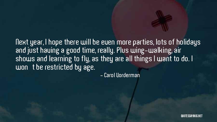 Learning How To Fly Quotes By Carol Vorderman Learning How To Fly Quotes By Carol Vorderman