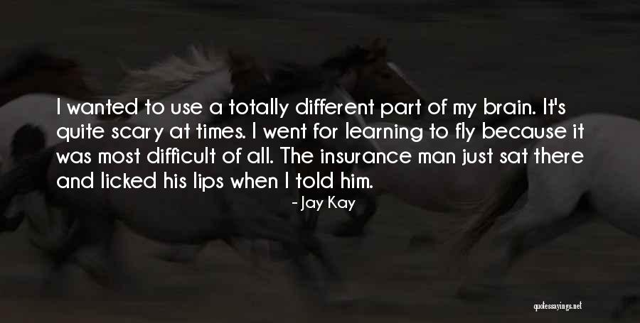 Learning How To Fly Quotes By Jay Kay Learning How To Fly Quotes By Jay Kay