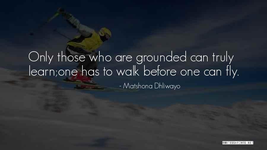 Learning How To Fly Quotes By Matshona Dhliwayo