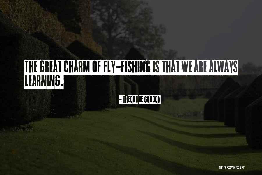 Learning How To Fly Quotes By Theodore Gordon Learning How To Fly Quotes By Theodore Gordon