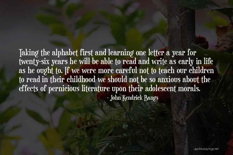 Learning How To Read And Write Quotes By John Kendrick Bangs Learning How To Read And Write Quotes By John Kendrick Bangs