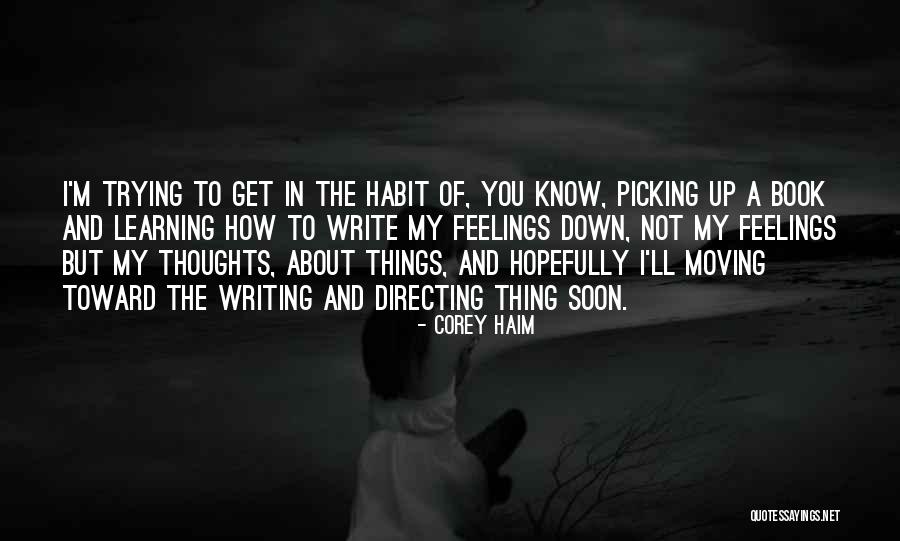 Learning How To Write Quotes By Corey Haim Learning How To Write Quotes By Corey Haim