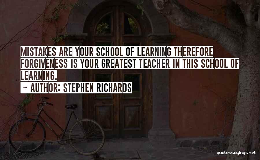 Learning In School Quotes By Stephen Richards