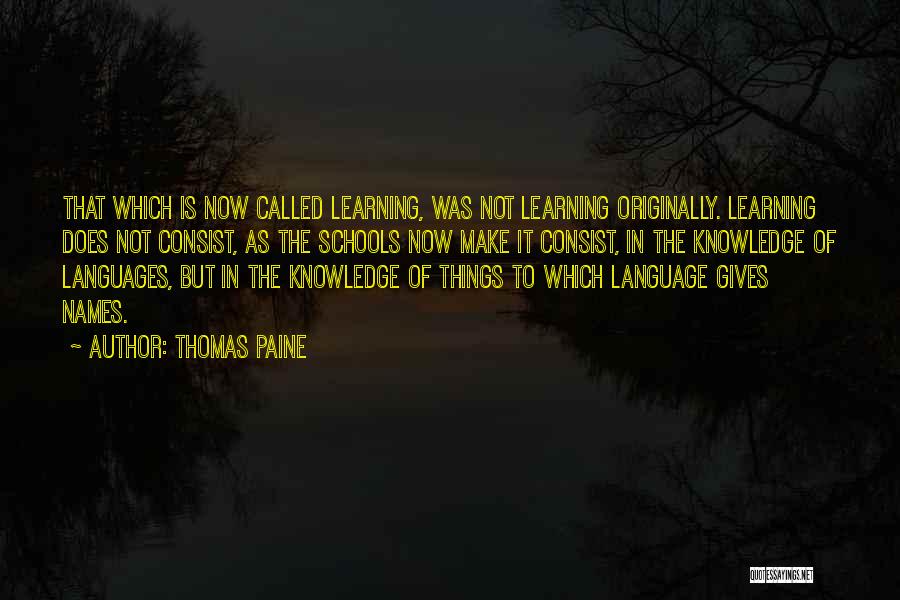 Learning In School Quotes By Thomas Paine