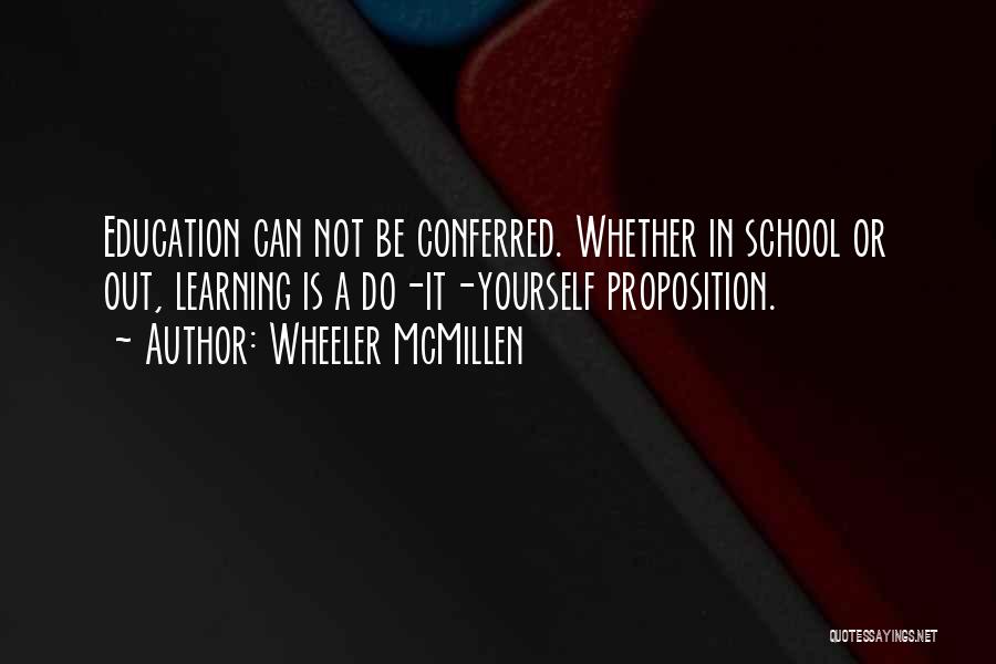 Learning In School Quotes By Wheeler McMillen