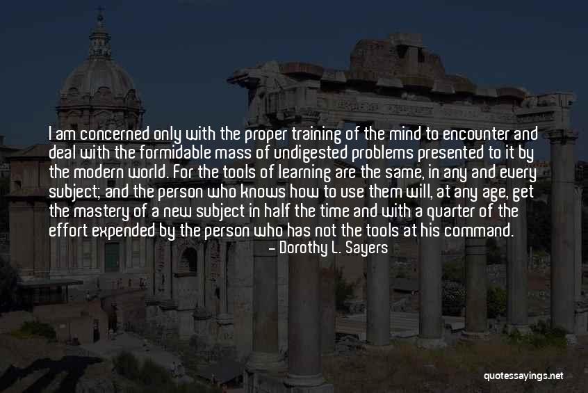 Learning In Training Quotes By Dorothy L. Sayers Learning In Training Quotes By Dorothy L. Sayers