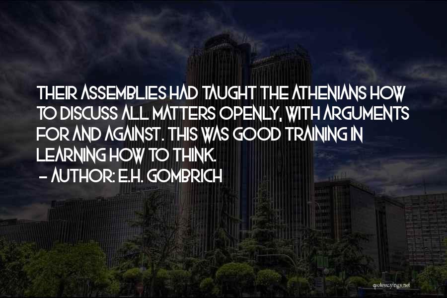 Learning In Training Quotes By E.H. Gombrich