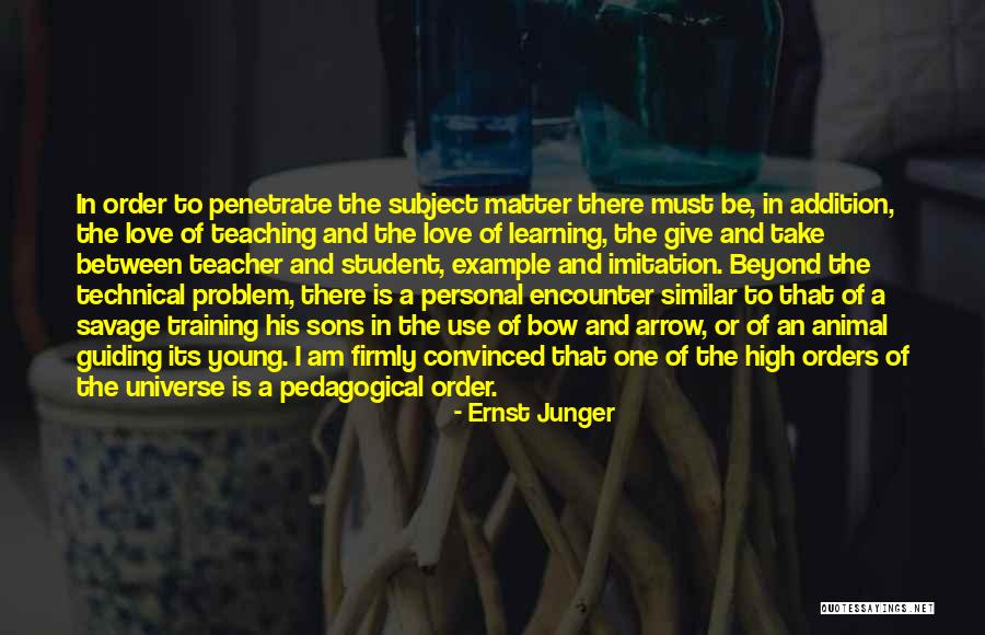 Learning In Training Quotes By Ernst Junger Learning In Training Quotes By Ernst Junger
