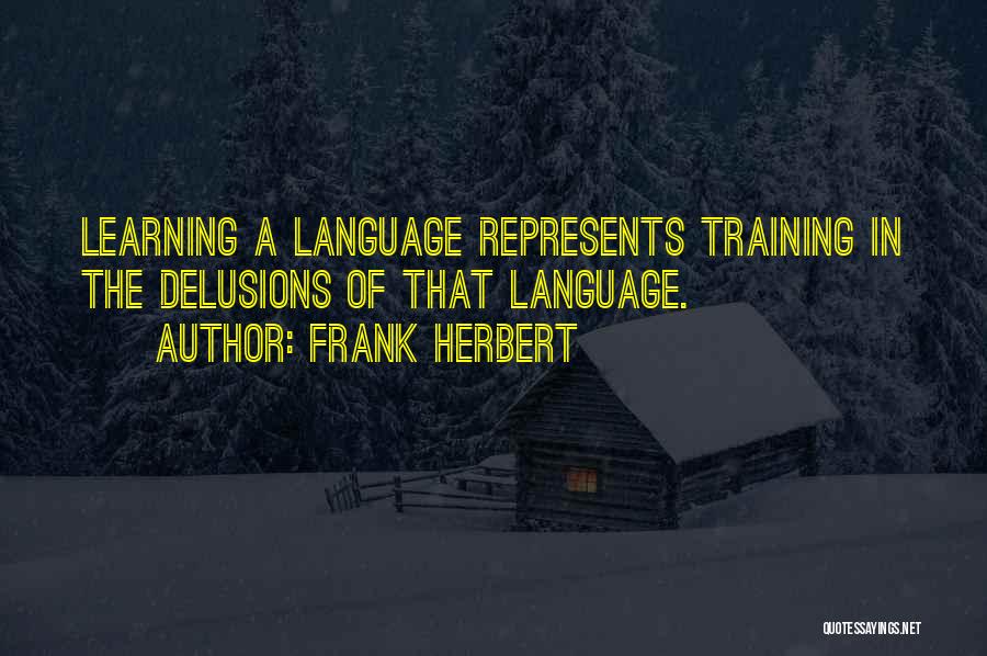 Learning In Training Quotes By Frank Herbert