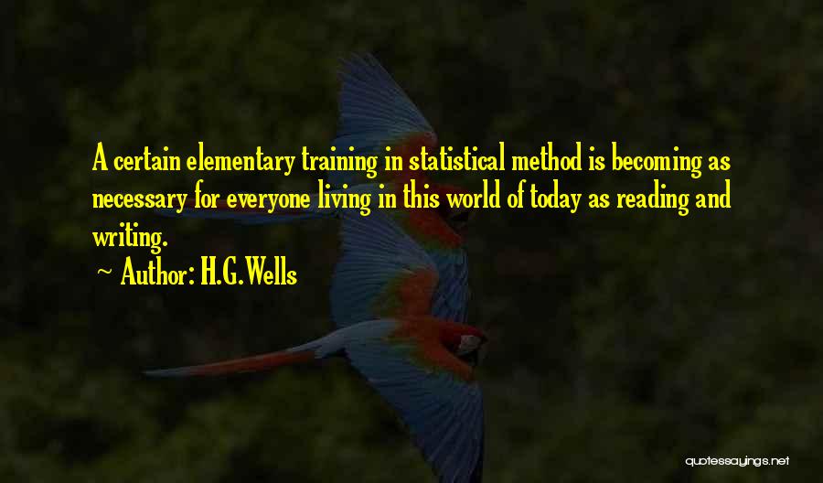 Learning In Training Quotes By H.G.Wells