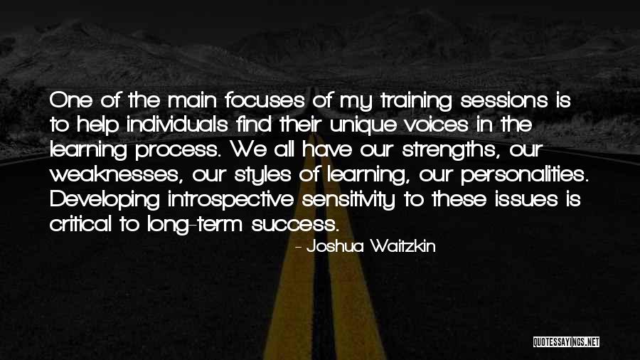 Learning In Training Quotes By Joshua Waitzkin