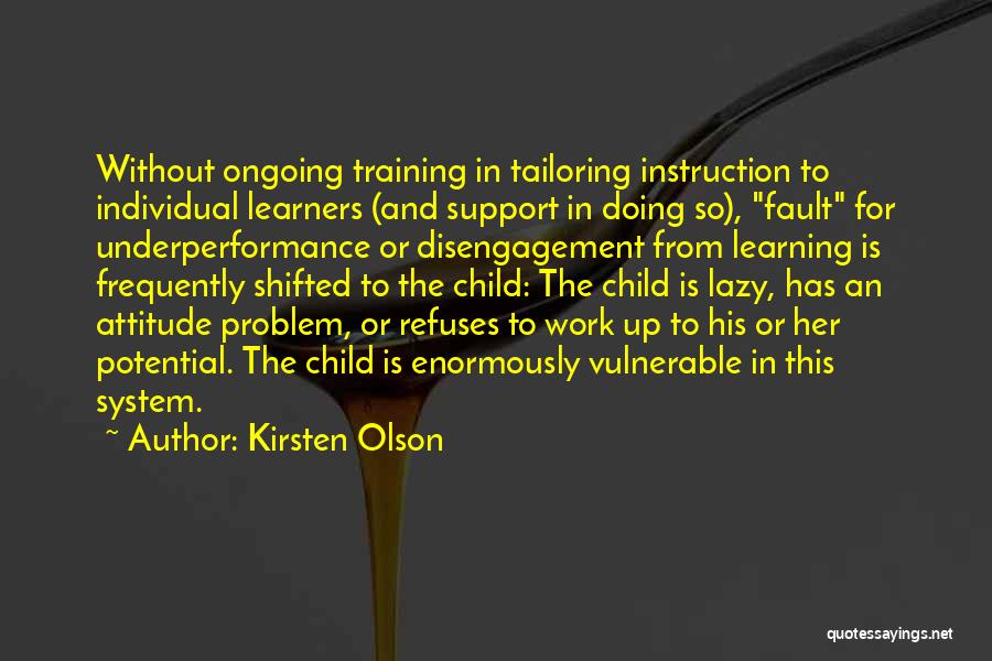 Learning In Training Quotes By Kirsten Olson