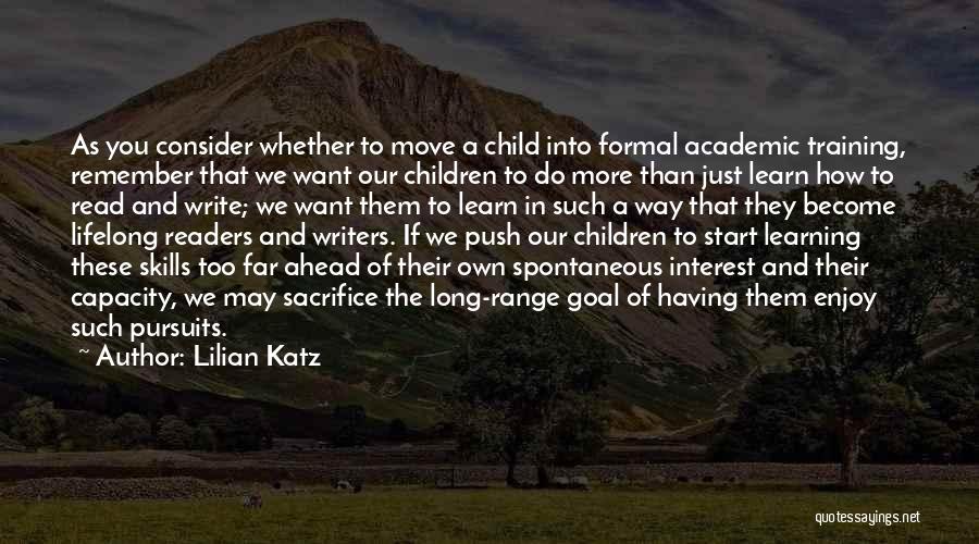 Learning In Training Quotes By Lilian Katz