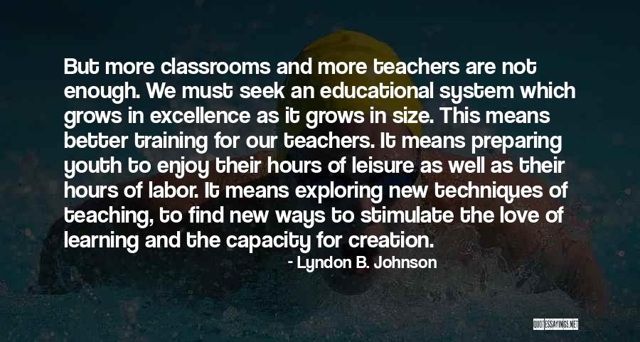 Learning In Training Quotes By Lyndon B. Johnson